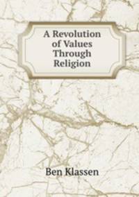 A Revolution of Values Through Religion