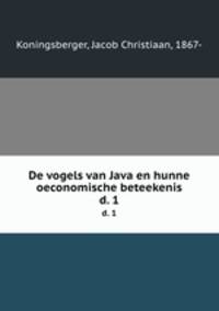 De vogels van Java en hunne oeconomische beteekenis. d. 1