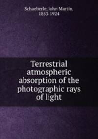 Terrestrial atmospheric absorption of the photographic rays of light