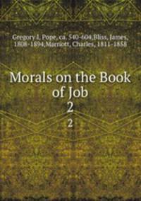 Morals on the Book of Job. 2
