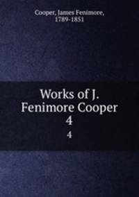 Works of J. Fenimore Cooper. 4