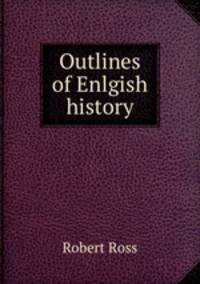 Outlines of Enlgish history