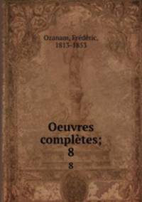 Oeuvres compltes;. 8