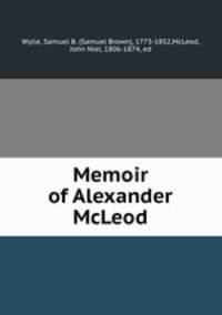 Memoir of Alexander McLeod