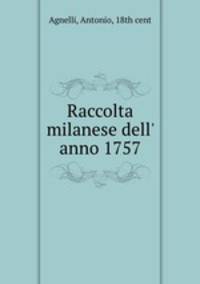 Raccolta milanese dell` anno 1757