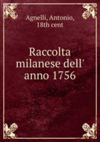 Raccolta milanese dell` anno 1756