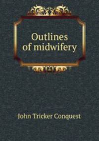 Outlines of midwifery