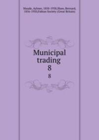 Municipal trading . 8