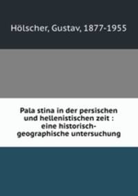 Palastina in der persischen und hellenistischen zeit : eine historisch-geographische untersuchung