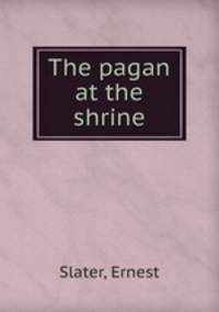 The pagan at the shrine