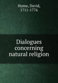Dialogues concerning natural religion.