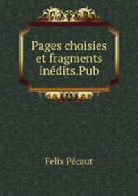 Pages choisies et fragments indits.Pub