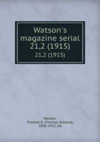 Watson`s magazine serial. 21,2 (1915)