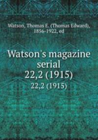 Watson`s magazine serial. 22,2 (1915)