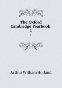 The Oxford & Cambridge Yearbook .. 1