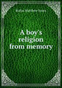 A boy`s religion from memory
