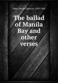 The ballad of Manila Bay and other verses