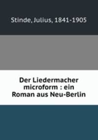 Der Liedermacher microform : ein Roman aus Neu-Berlin