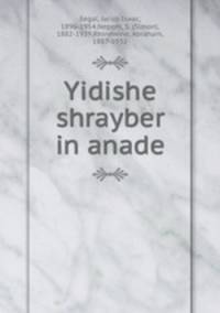 Yidishe shrayber in anade