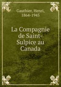 La Compagnie de Saint-Sulpice au Canada