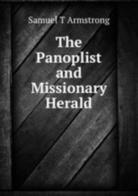 The Panoplist and Missionary Herald