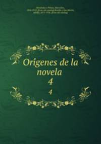 Origenes de la novela . 4