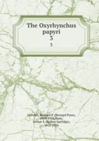 The Oxyrhynchus papyri. 3