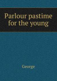 Parlour pastime for the young