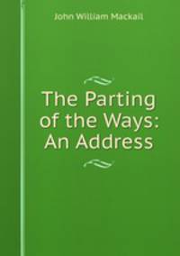The Parting of the Ways: An Address