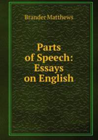 Parts of Speech: Essays on English