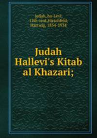 Judah Hallevi`s Kitab al Khazari;