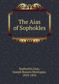 The Aias of Sophokles