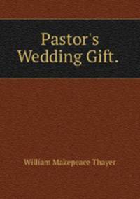 Pastor`s Wedding Gift. .