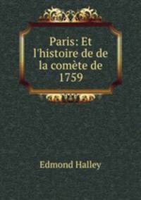 Paris: Et l`histoire de de la comte de 1759