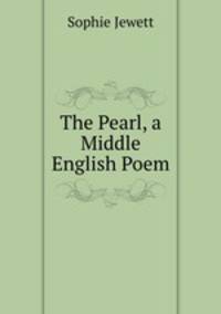 The Pearl, a Middle English Poem