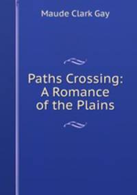 Paths Crossing: A Romance of the Plains