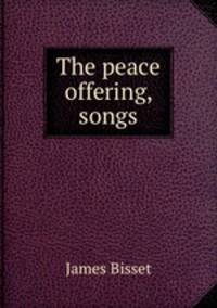 The peace offering, songs