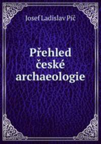 Pehled esk archaeologie