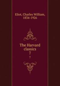 The Harvard classics. 7