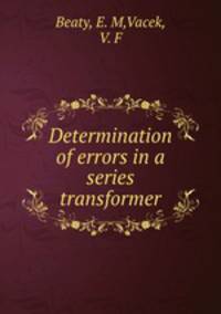 Determination of errors in a series transformer