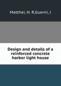 Design and details of a reinforced concrete harbor light house