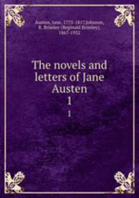 The novels and letters of Jane Austen. 1