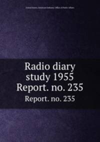 Radio diary study 1955. Report. no. 235