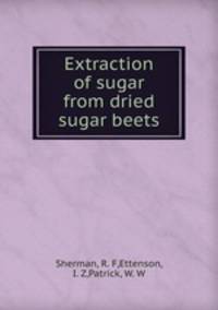 Extraction of sugar from dried sugar beets