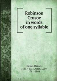 Robinson Crusoe in words of one syllable