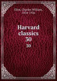 Harvard classics. 30