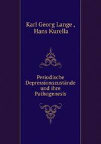 Periodische Depressionszustnde und ihre Pathogenesis
