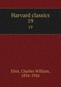 Harvard classics. 19