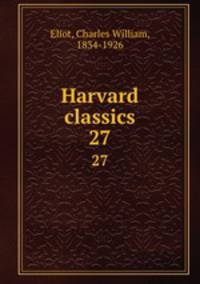 Harvard classics. 27
