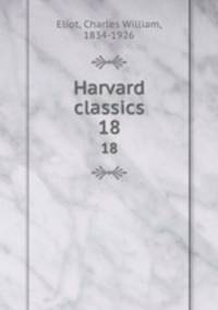 Harvard classics. 18